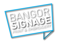 Bangor Signage, Print & Embroidery